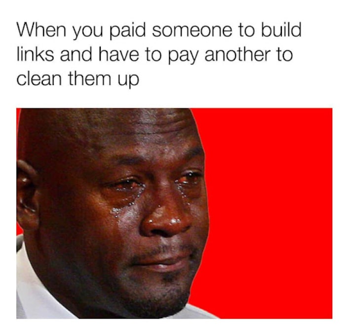 Paying someone to build links could make sense for you. 
Nevertheless, paying one more time to another to clean them up might make you feel like an idiot.
#SEO #offpageseo #onpageseo #backlink #linkbuilding #guestpost #blogpost #technicalseo #seoaudit #websiteaudit #SERP