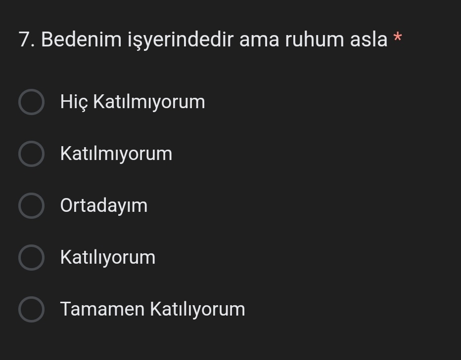 akademisyen bir araştırma ekibinin veri toplamak için  yapmış olduğu anketteki sorulardan biri 😅