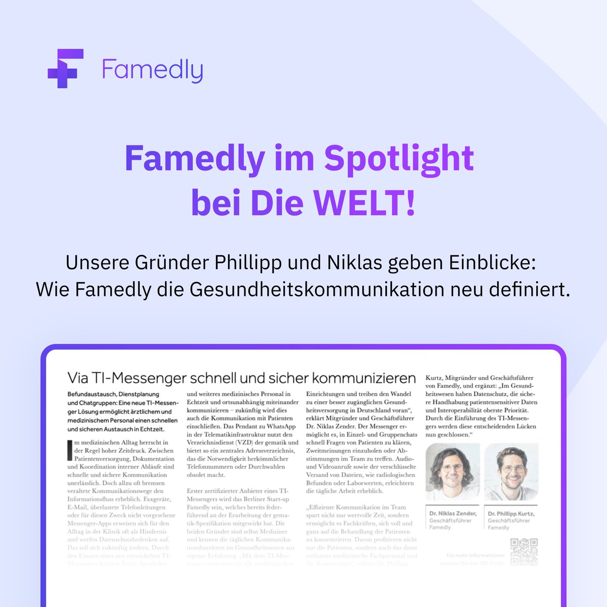 Famedly ist in der aktuellen Ausgabe "Digital Health" in der Tageszeitung <a href="/welt/">WELT</a> vertreten! 👀

Unsere Gründer <a href="/PhillippKurtz/">Phillipp Kurtz</a> und @Niklas400 teilen, wie wir im Gesundheitswesen einen neuen Standard für Echtzeit-Kommunikation setzen.

Mehr erfahren: contentway.eu/de/publication…