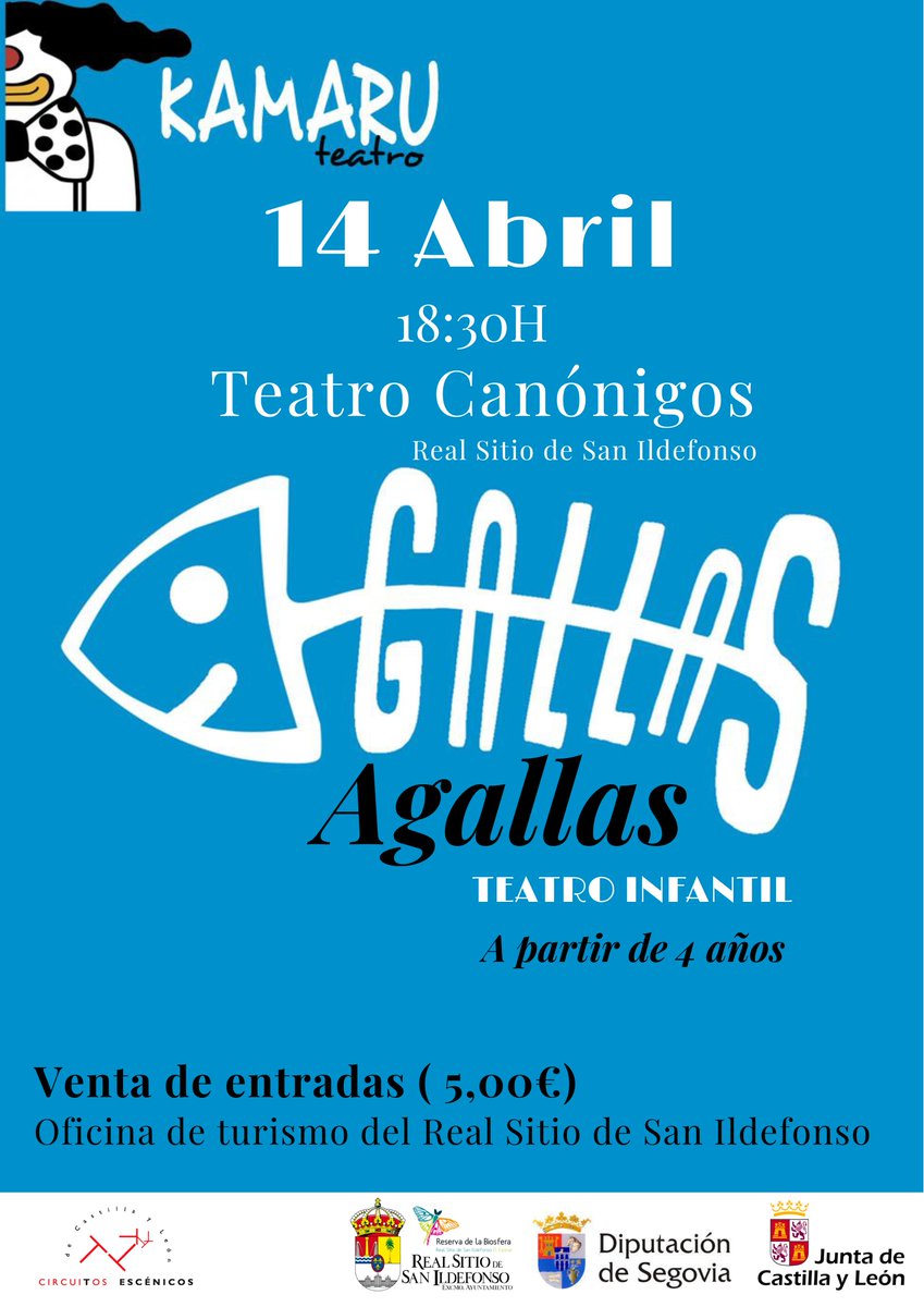 CIRCUITOS ESCÉNICOS - AGALLAS 
TEATRO FAMILIAR 
 14 de abril a las 18:30h 
ENTRADAS YA A LA VENTA (5,00€) Oficina de Turismo del Real Sitio de San Ildefonso y en la taquilla del teatro desde una hora antes del inicio del espectáculo. 
SOLO  EFECTIVO
<a href="/Kamaru_Teatro/">Kamaru_Teatro</a>