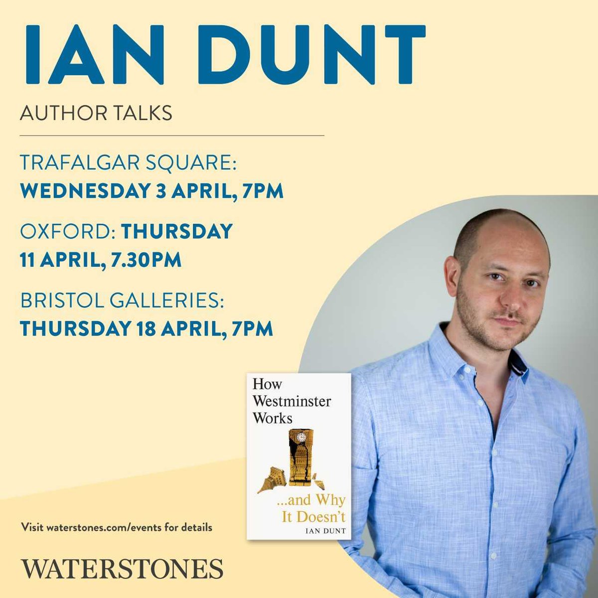 Join us on the 11th April for a fantastic event with @IanDunt as he discusses his bestselling book, How Westminster Works... and Why It Doesn't, details here: waterstones.com/events/an-even…