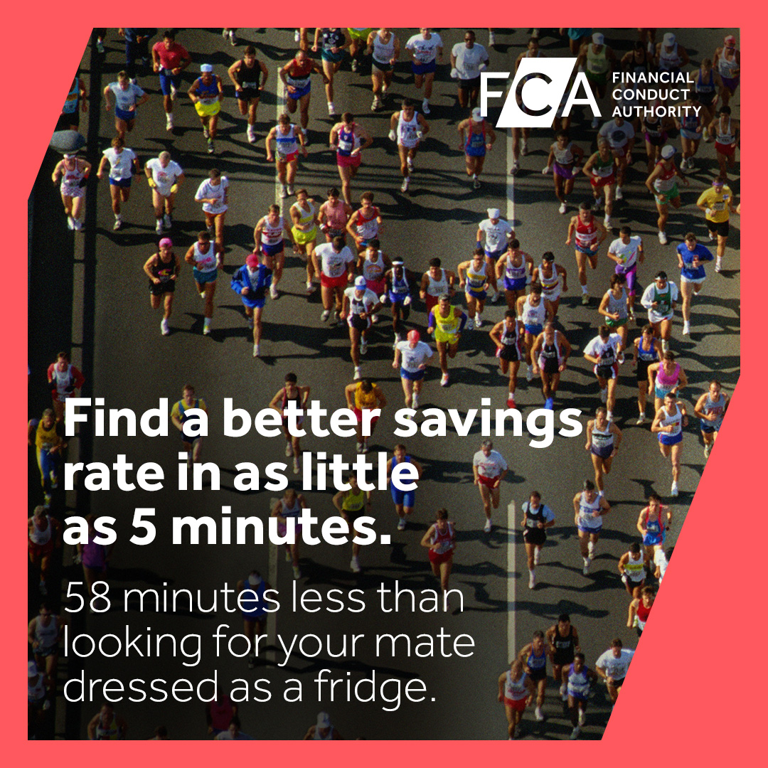 You can find a better savings rate in as little as 5 minutes. Shop around to see what a rate change would mean for you. Visit fca.org.uk/switch #savings #financialresilience #uksavingsweek @TheFCA