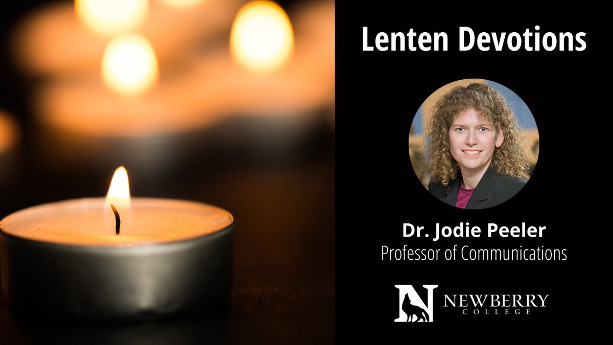 wolvesNministry's tweet photo. Today's Lenten devotion comes from Dr. Jodie Peeler, professor of communications. Read and listen to this and all this season's devotions from members of the #NewberryCollege community: https://t.co/Lcbz2G9q5c https://t.co/YGd1mAFXFq