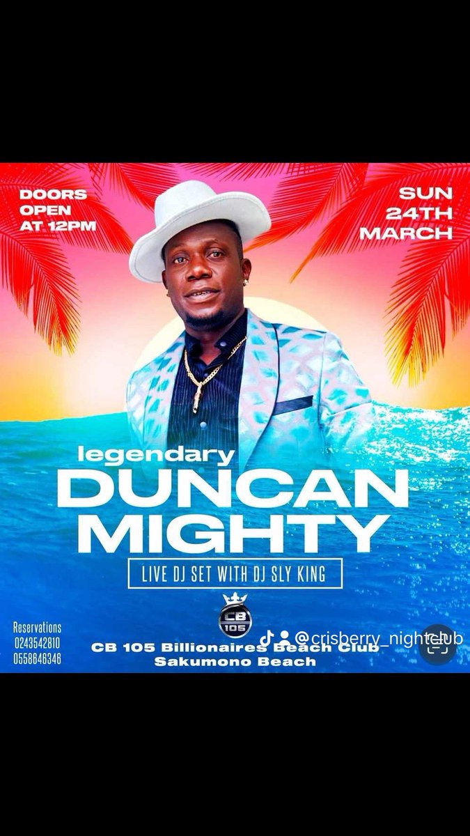 thomasedison501's tweet photo. @duncan_n_mighty 

@Duncan Mighty Live 24th March Sunday Location @CB 105 Billionairesb Beach Club SAKUMONO For private Cabanas Tables Reservations Call ☎️ : 0243541810 / 0243541810 🔌⚡️🚀💰💰🍾🍾🇬🇭🇳🇬🌍💯 https://t.co/wuOcbDJcoH