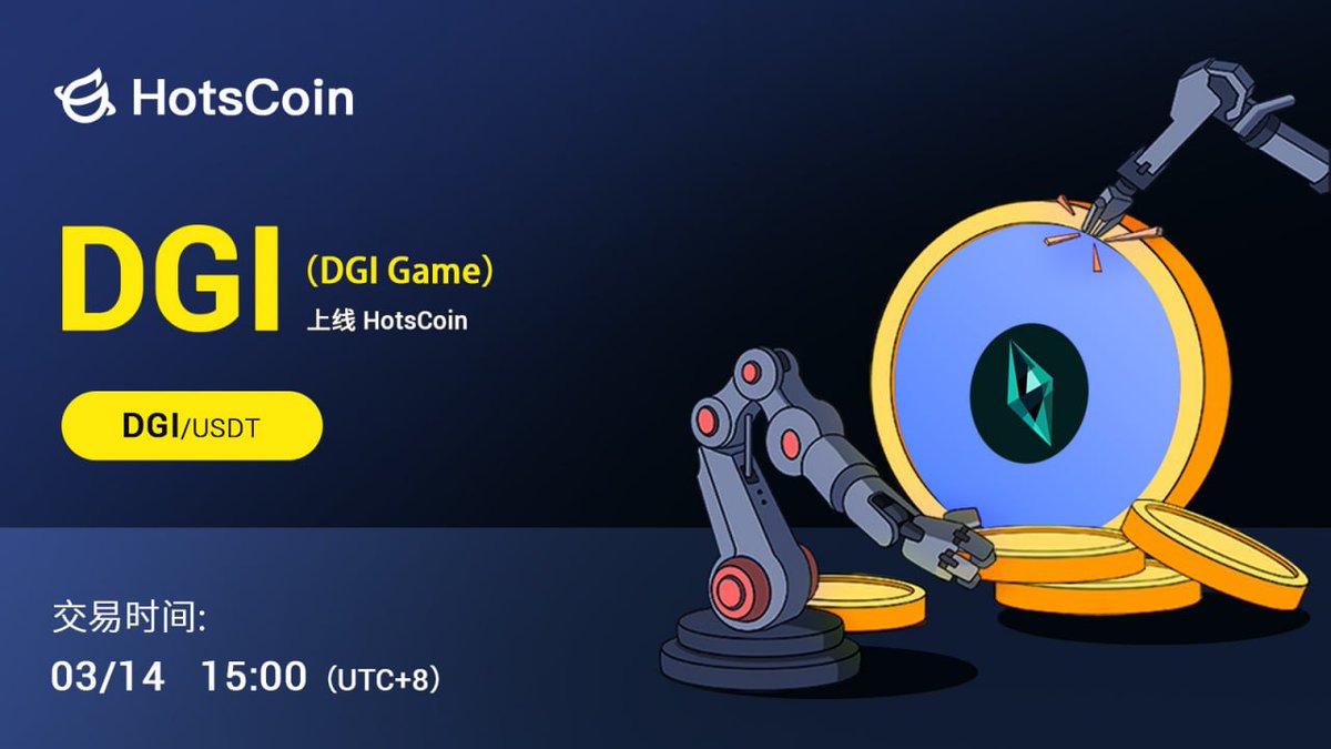 HIBTchinese's tweet photo. #Hotscoin 新币上线 |DGI(DGI Game)@DgiGame
✅ 交易对:DGI/USDT
✅ 交易时间:2024年03月14日15:00(UTC+8)
https://t.co/d3HqRcSntr
#DgiGame #BTC📷 #eth #eths #Crypto #Web3 #CryptoListing https://t.co/kv6moc3sVy