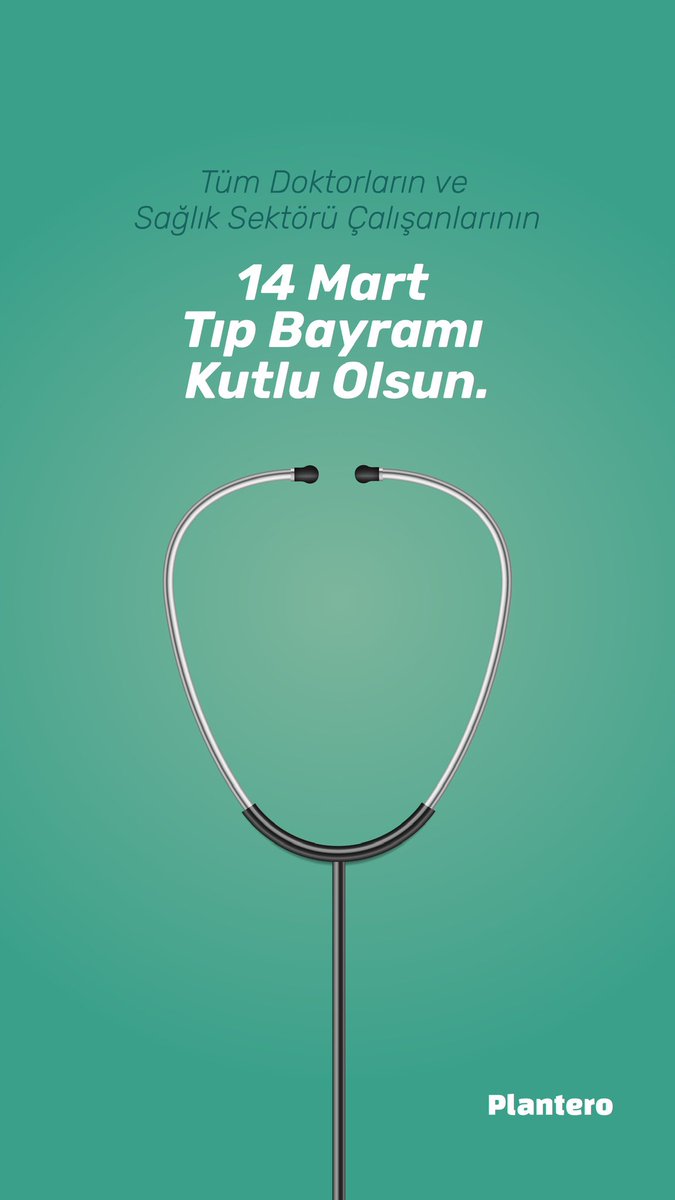 Plantero_co's tweet photo. Tüm doktorların ve sağlık çalışanlarının 14 Mart Tıp Bayramı’nı kutlarız. https://t.co/CNtx6juecB