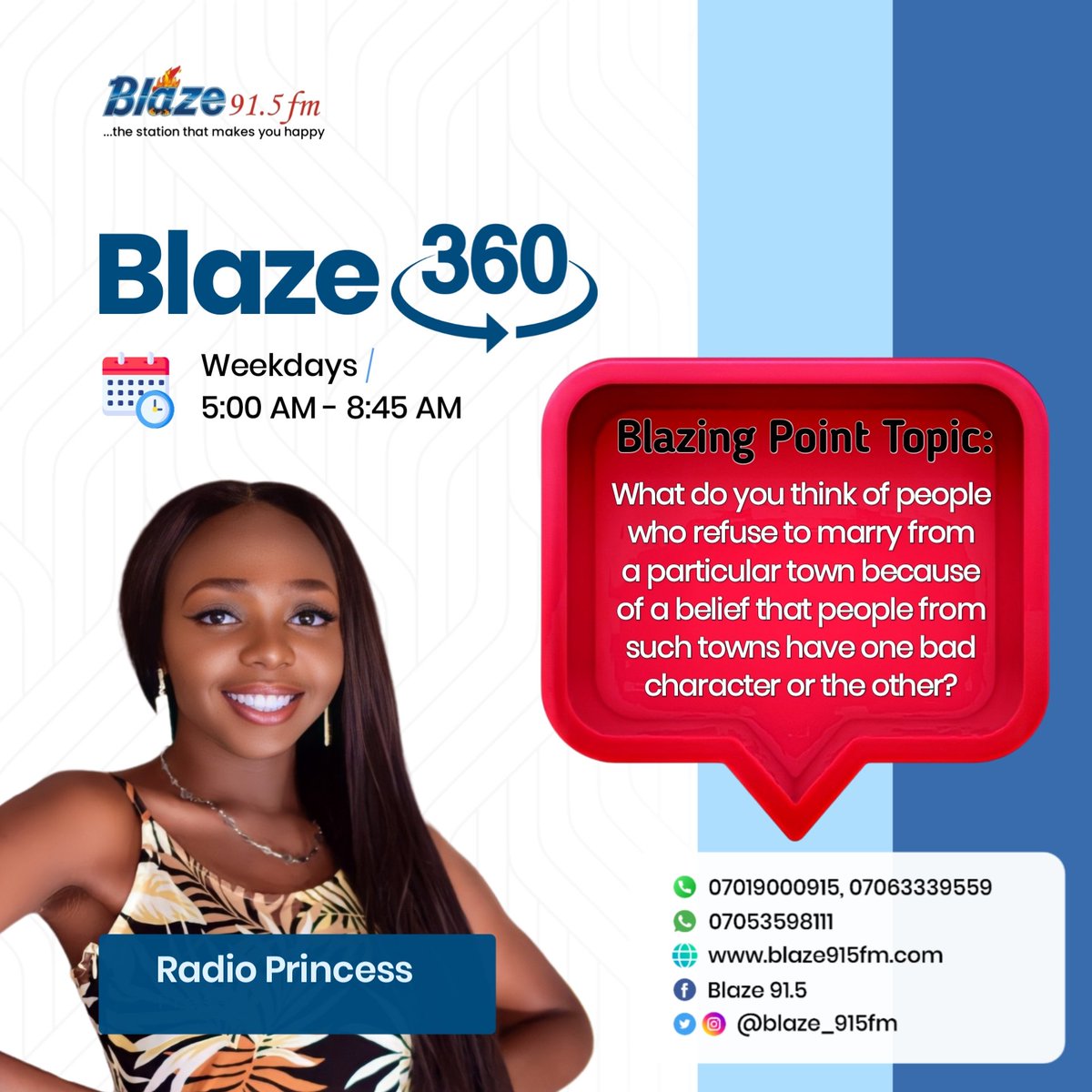 Blaze915FM's tweet photo. Tune in to Blaze 360 with Princess and Adaobi

On our Blazing Point Conversation, we're asking: What do you think of people who refuse to marry from a particular town because of a belief that people from such towns have one bad character or the other?

Join the conversation.. https://t.co/lv6autmJk8