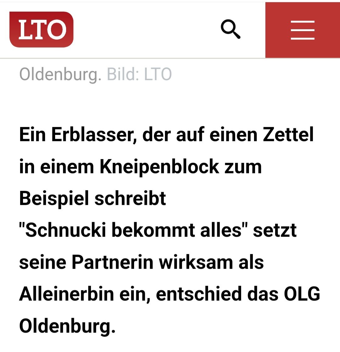 Ihr findet, wir Jurist*innen seien formalistisch und pingelig. Dabei nimmt das OLG Oldenburg ein wirksames Testament an, wenn jemand auf einen Notizzettel in der Kneipe schreibt "Schnucki bekommt alles" und das brav unterschrieben wird.