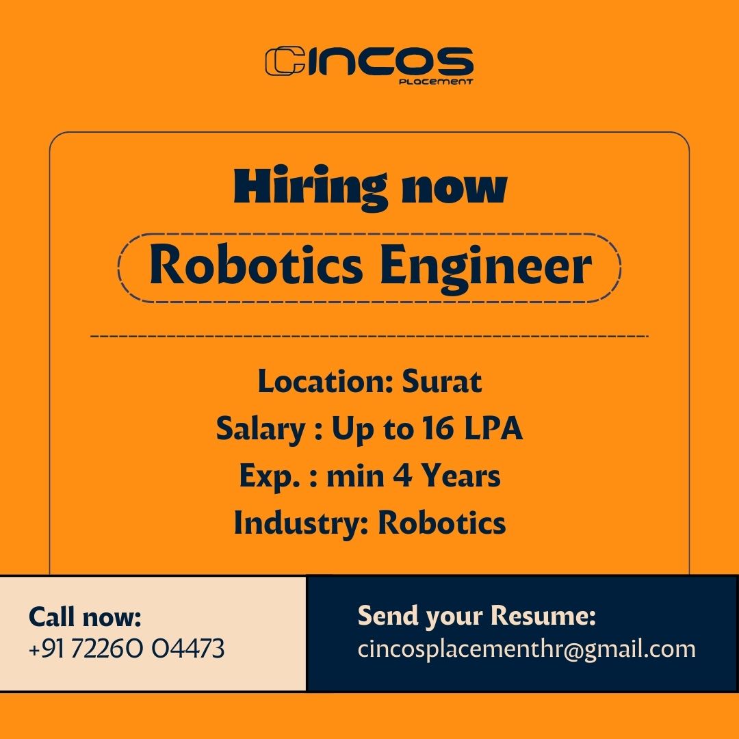 Join us as a Robotics Engineer! Explore opportunities with the top job placement consultant in Surat. 

Contact Us
Phone: +91 7226004473

#RoboticsEngineer #SuratJobs #TechInnovator #NowHiring #BestJobPlacementInSurat #PlacementConsultantInSurat