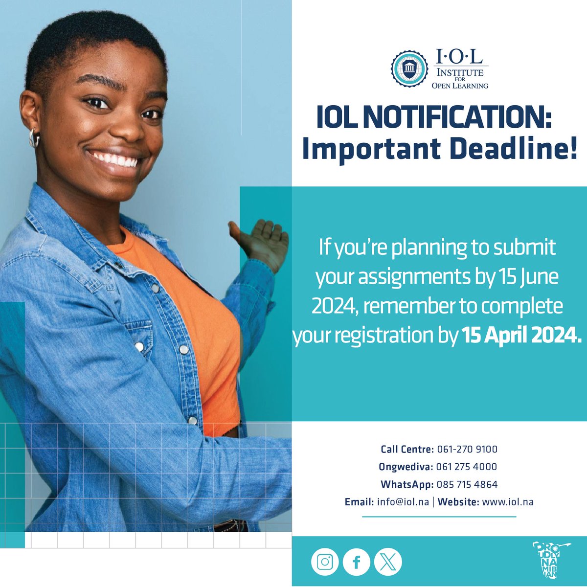 IOLnam's tweet photo. 📢 Attention IOL Students! Don't forget to register by April 15th, 2024, to submit your assignments by June 15th, 2024. Need more info? Reach out to us via WhatsApp at 085 715 4864, email us at info@iol.na, or give us a call at 061 270 9100. #IOL #StudentLife #DeadlineReminder https://t.co/OkhpXc2Efw