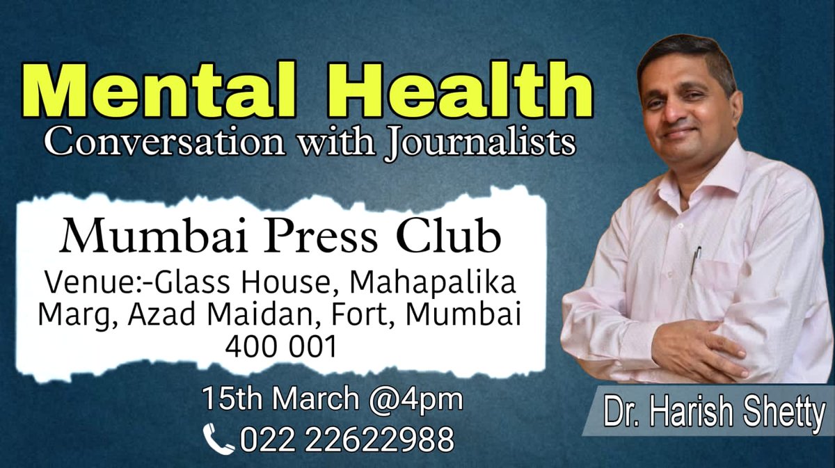 In the wake of the ongoing challenges journalists face, the Mumbai Press Club is organising a Mental Health Awareness and de-stressing Session for journalists with renowned Psychiatrist Dr. Harish Shetty on Friday, March 15th, at 4 p.m. in the Club's conference hall.