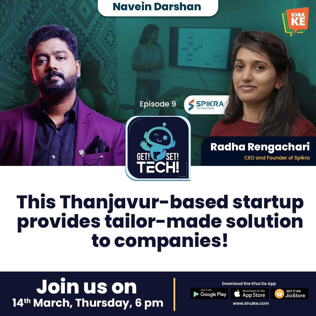 Join founder-CEO of Spikra, Radha Rengachari, with host Navein Darshan and listen her share the process of starting a tech firm in an unconventional place, R&D development and more on 14th March, Thursday at 6 pm on #KhulKe.