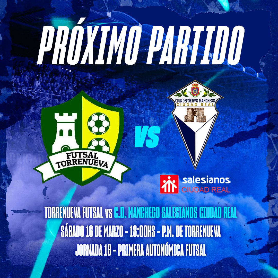 🔵 PRÓXIMO PARTIDO ⚪️

🆚 Futsal Torrenueva
📅 Sábado 16 de marzo
⏰ 18:00h
🏟 P.M. de Torrenueva

#AupaManchego 💙🤍