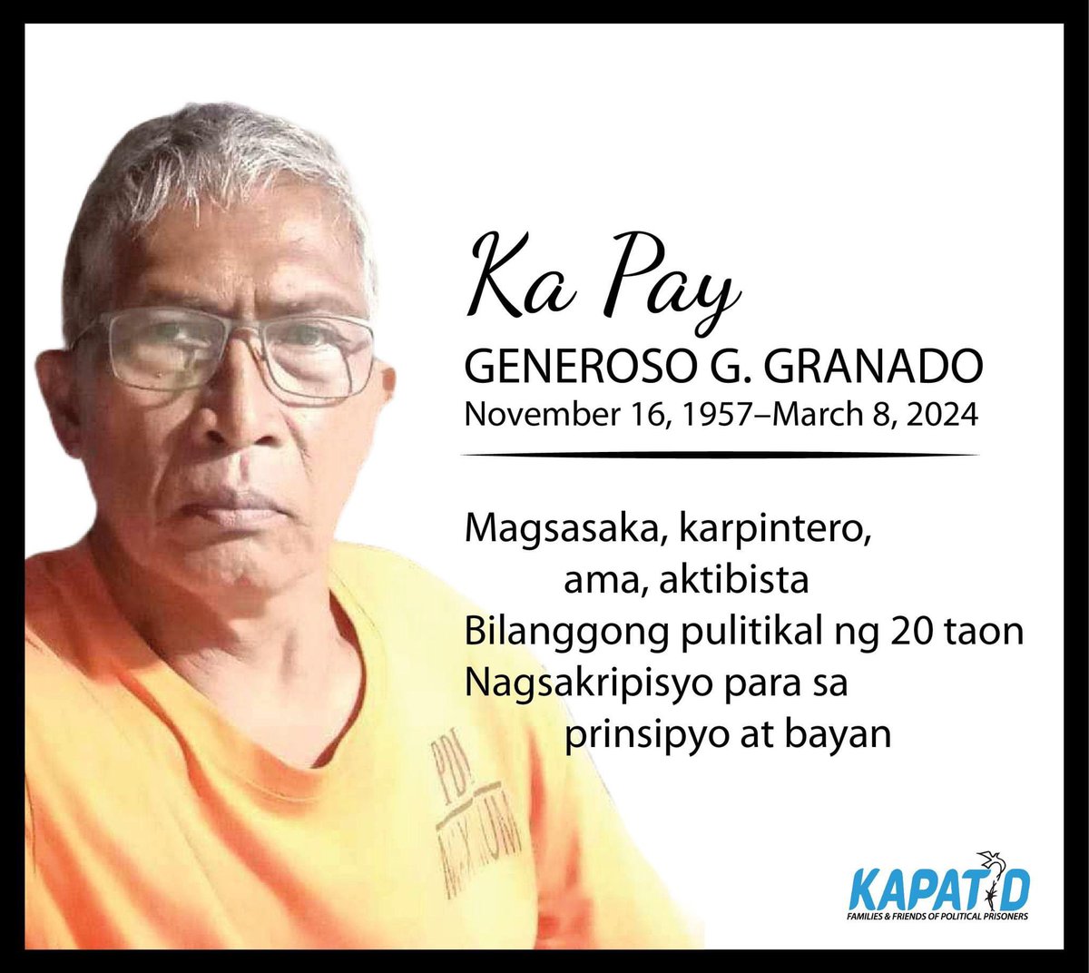 At the NBP, he was simply a prison number, N209P-0921, and the name, GENEROSO GRANADO. But to the political prisoners, this 67-year old from Sorsogon was not just an inmate. He was a friend to all, a trusted comrade and father figure to those who sought his wisdom and guidance.