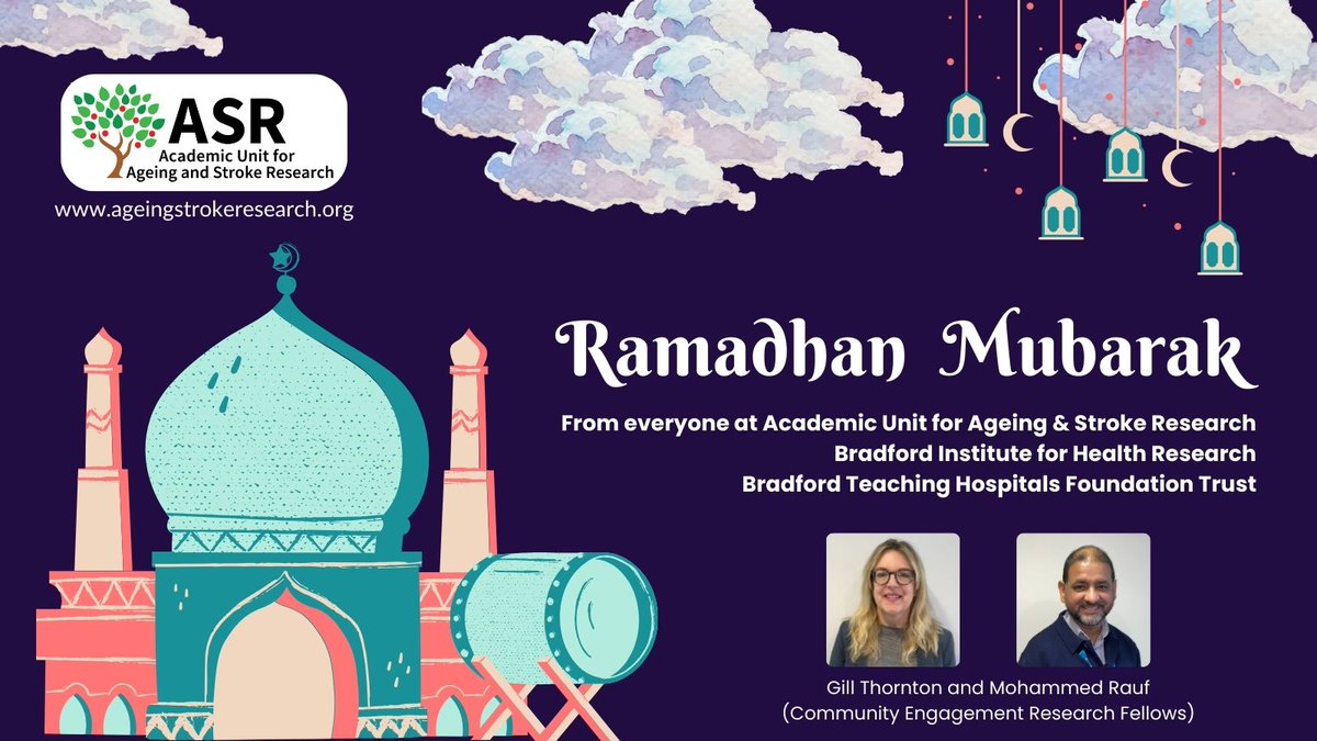 Everyone at the Academic Unit for Ageing and Stroke Research wish all our Muslim colleagues, friends and partners in our research a very happy and blessed Ramadhan @BME_Dementia @GillThornton6 @CityOfResearch @NIHR_ARC_YH