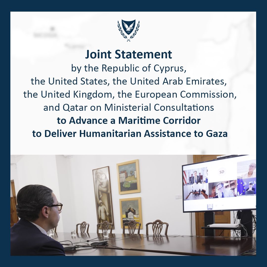Joint Statement by 🇨🇾 🇺🇸 🇦🇪 🇬🇧 🇪🇺 🇶🇦 to Advance a Maritime Corridor to Deliver Humanitarian Assistance to #Gaza 📝 tinyurl.com/3dwwjymx Κοινή Δήλωση 🇨🇾 🇺🇸 🇦🇪 🇬🇧 🇪🇺 🇶🇦 για την προώθηση του θαλάσσιου ανθρωπιστικού διαδρόμου στη Γάζα. 📝 tinyurl.com/yc2nu2be
