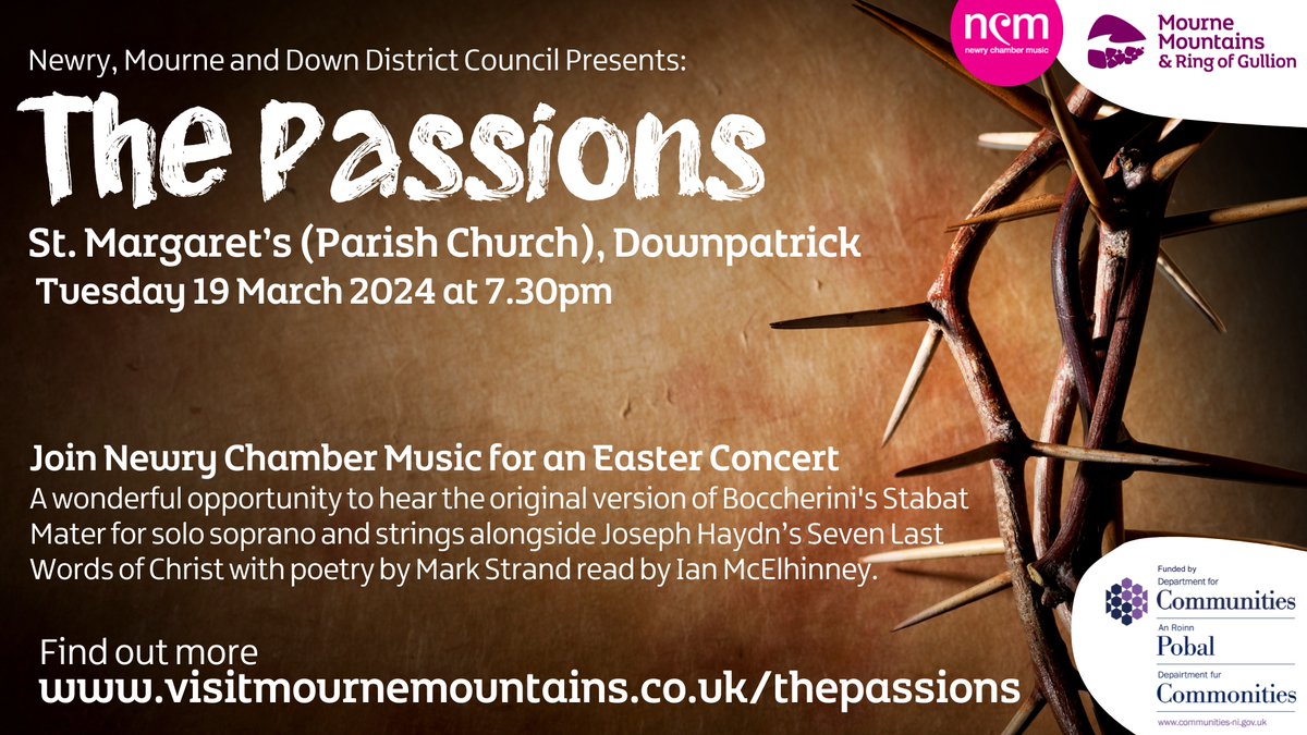 The Passions, 19.03.2024 at 7.30pm. The Passions Easter Concert, will depict the short, final period before Christ’s death and is poised to be a highlight of the season. Find out more👇 visitmournemountains.co.uk/thepassions Free admission, booking essential. #VisitMourne #Downpatrick