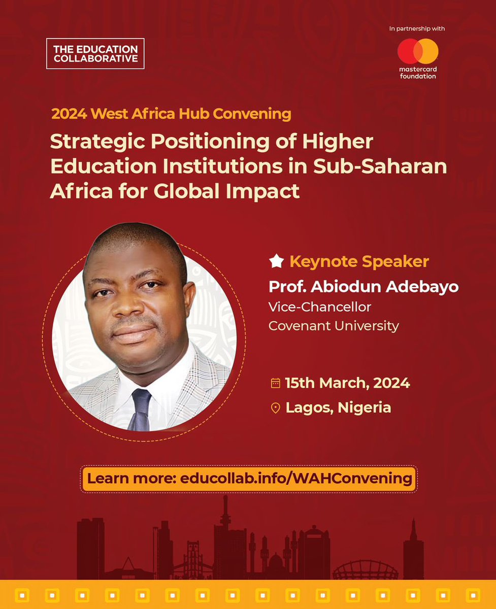 CU’s Vice-Chancellor, Prof. Abiodun Adebayo, will be at ‘The Education Collaborative’ forum on March 15, 2024, as a Keynote Speaker, for the 2024 West Africa Hub Convening. Theme: ‘Strategic Positioning of Higher Education Institutions in Sub-Saharan Africa for Global Impact.’