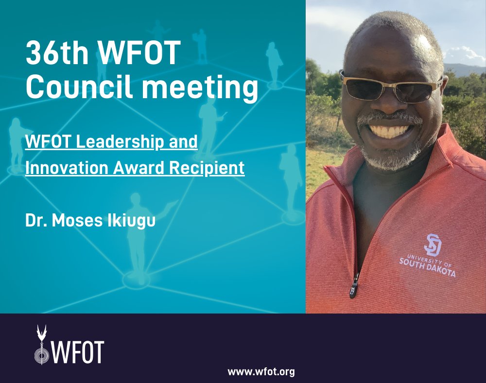 At the recent WFOT Council Meeting it was announced that Dr. Moses Ikiugu was awarded the WFOT Leadership and Innovation Award, recognised for his leading work on the environment and sustainability in occupational therapy as a scholar, educator, and mentor.