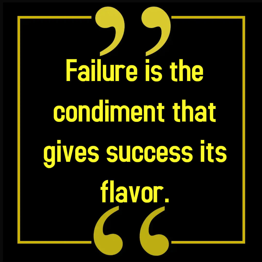 Failure is the condiment that gives success its flavor #DigitalMarketing #SEOExpertise #SmallBusinessBoost