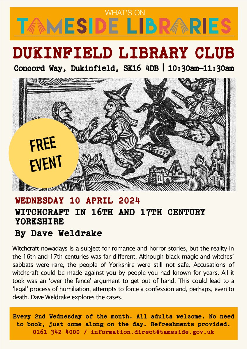 At Dukinfield Library Club next month we'll be exploring the darker side of Yorkshire, as Dave Weldrake tells us of 16th and 17th Century witchcraft in 'God's own county'. 10 April, 10:30pm - 11:30pm. Free event, refreshments provided.