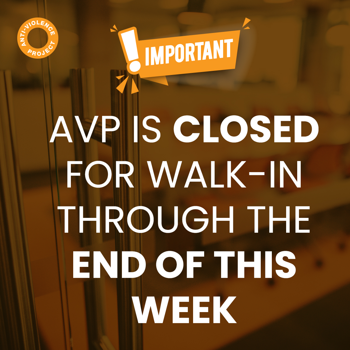 AVP is closed for walk-in hours through the end of the week. For assistance, please contact our hotline at 212-714-1141.