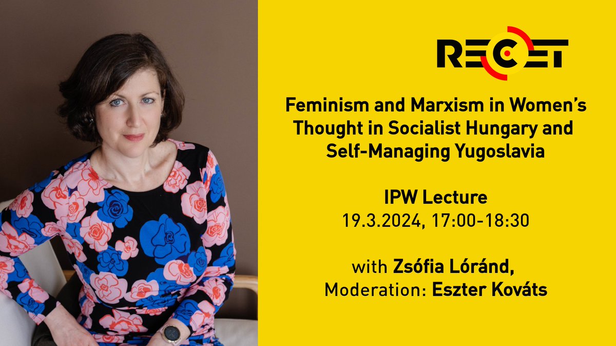 Good news for everyone who wanted to join Zs. Lóránd's then cancelled IPW lecture last November! You can join next week and listen to her discuss Feminism and Marxism in Women's Thought. Moderation: @EszterKovats. More Info via recet.at/event-news/eve…