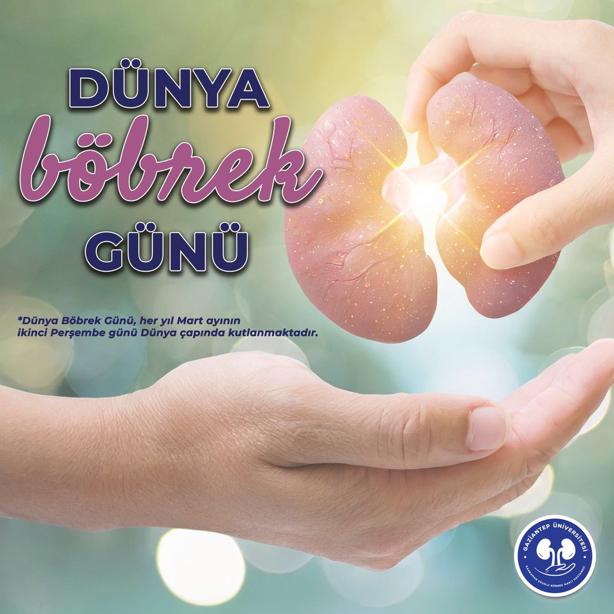 Dünya Böbrek Günü, Uluslararası Nefroloji Derneği (ISN) ve Uluslararası Böbrek Vakıfları Federasyonlarının bir ortak girişimi olarak her yıl Mart ayının ikinci Perşembe günü Dünya çapında kutlanmaktadır. 

#Gaziantep #böbreknakli #böbrek #KidneyDisease #KidneyHealth #transplant