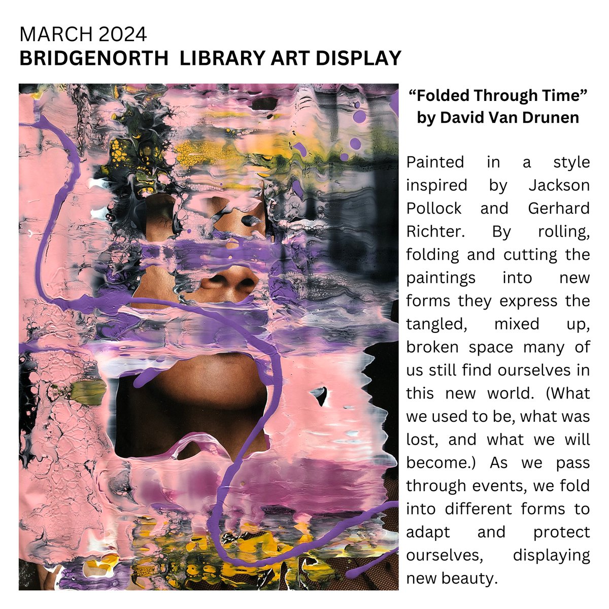 Don't forget to drop by the Bridgenorth Library during open hours to see sculptural paintings by the featured artist David Van Drunen in March.