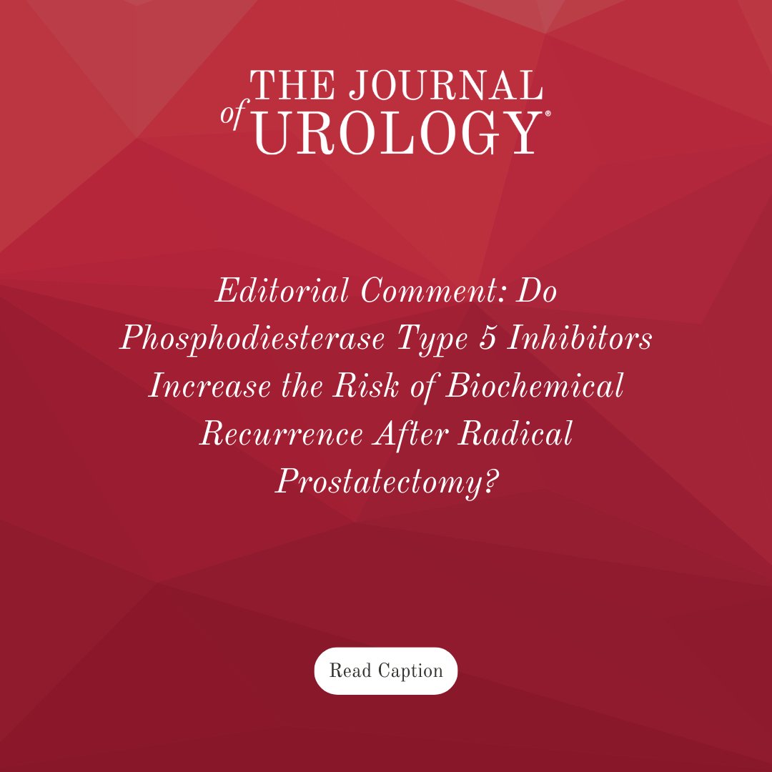 Editorial Comment: Do Phosphodiesterase Type 5 Inhibitors Increase the Risk of Biochemical Recurrence After Radical Prostatectomy? read full article! 👉 bit.ly/3uGHXr5 #AUA #Urology #AUAmembers