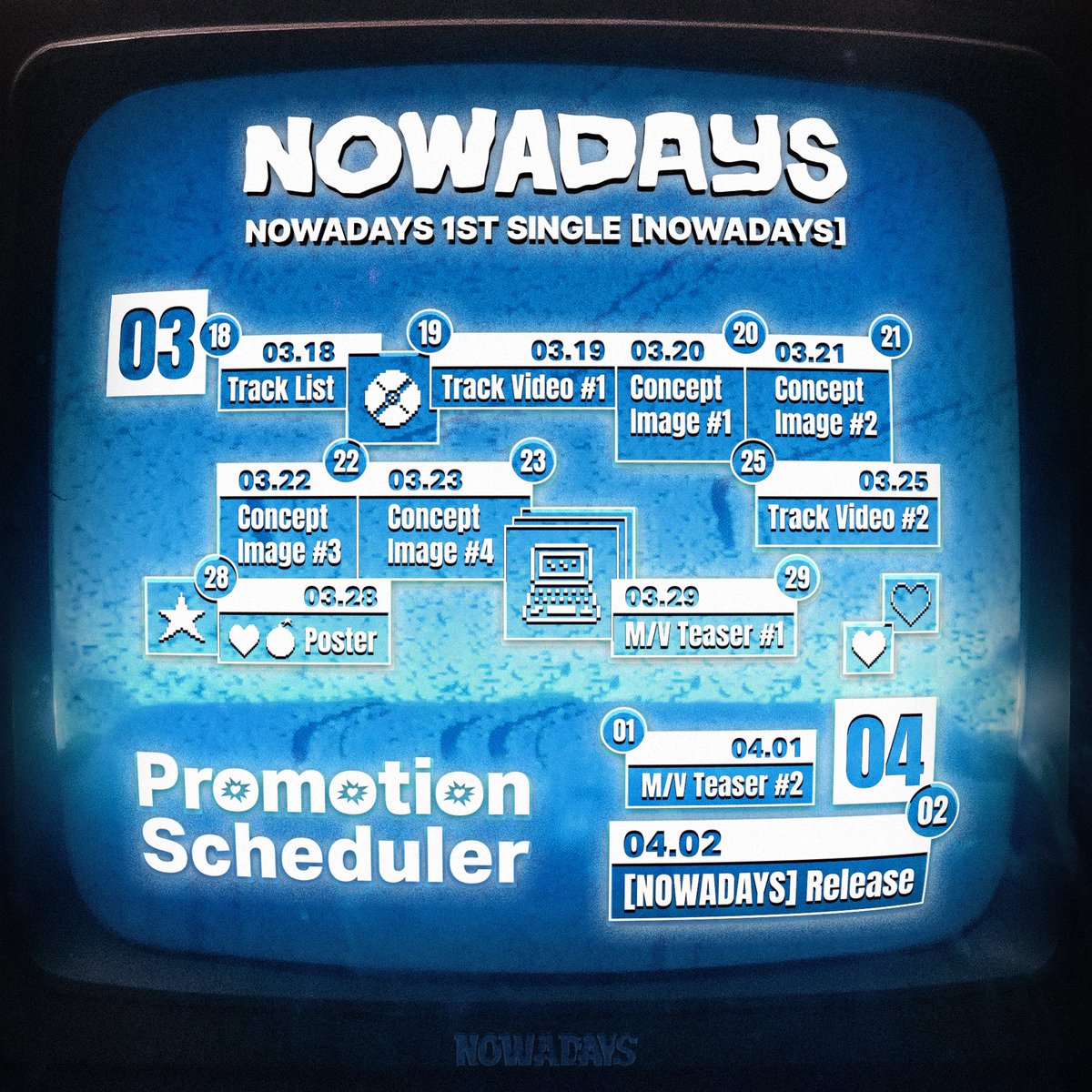 CUBE_NOWZ's tweet photo. NOWADAYS 1st Single [𝗡𝗢𝗪𝗔𝗗𝗔𝗬𝗦]
Promotion Scheduler

2024.04.02. 18:00 (KST)

#NOWADAYS #나우어데이즈 https://t.co/LPLOiUZg0E