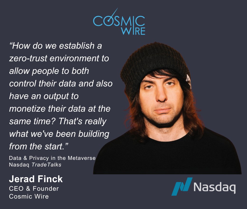 During a recent @Nasdaq @TradeTalks panel, Cosmic Wire CEO @__BLAZAR__ shared his insights on data and privacy in the metaverse. Watch the entire panel here: cosmicwire.com/media-coverage/