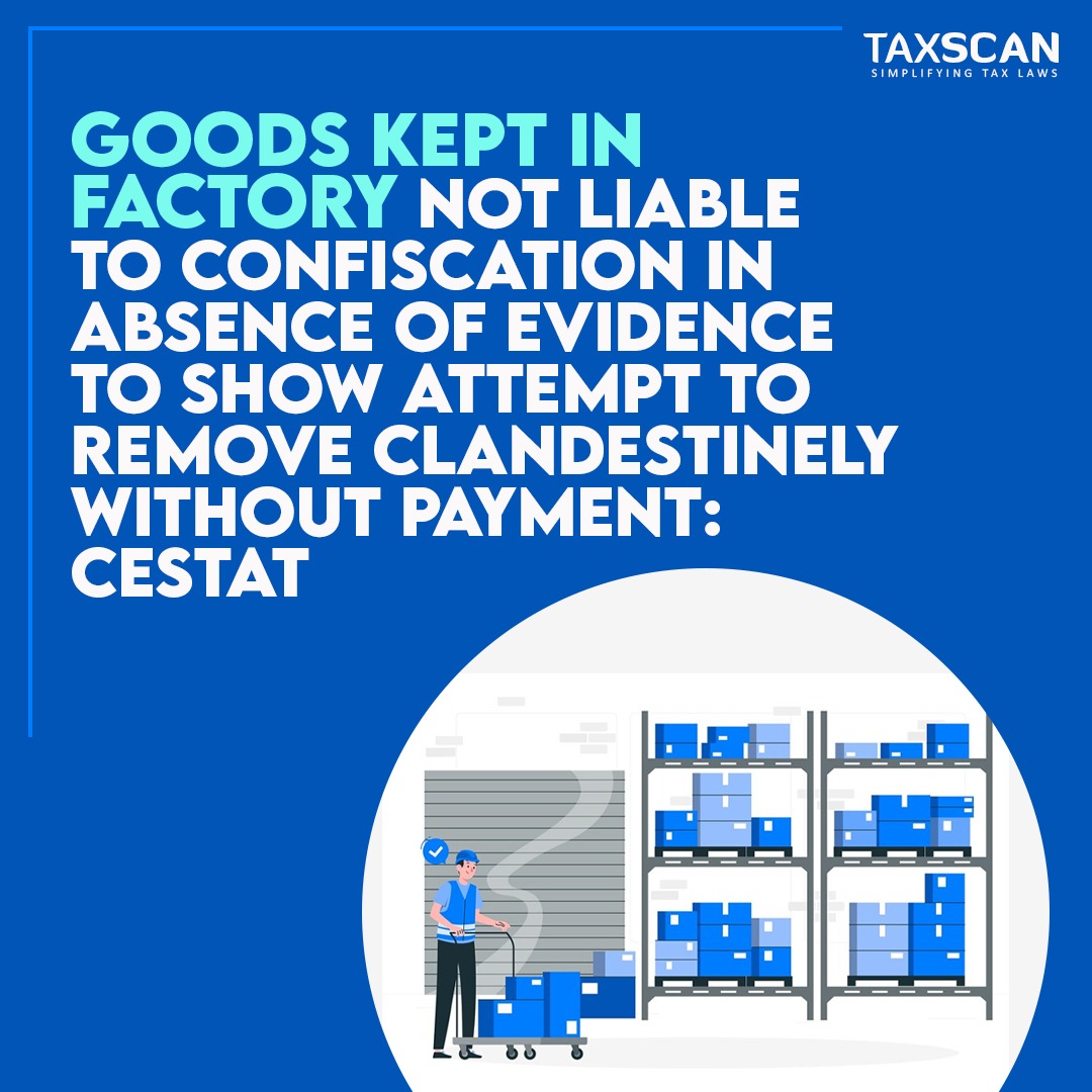 tax_scan's tweet image. taxscan.in/goods-kept-in-…
#goods #factory #confiscation #absenceofevidence #clandestinely #payment #cestat #taxscan #taxnews