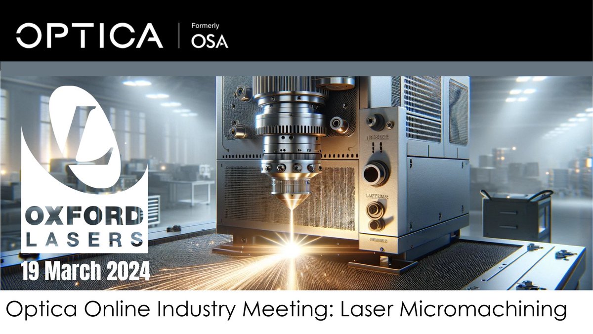 Join us for Optica's #Laser #Micromachining online industry meeting 19th March. Share your industry insights along with Oxford Lasers' CEO Martyn Knowles.  optica.org/events/webinar…