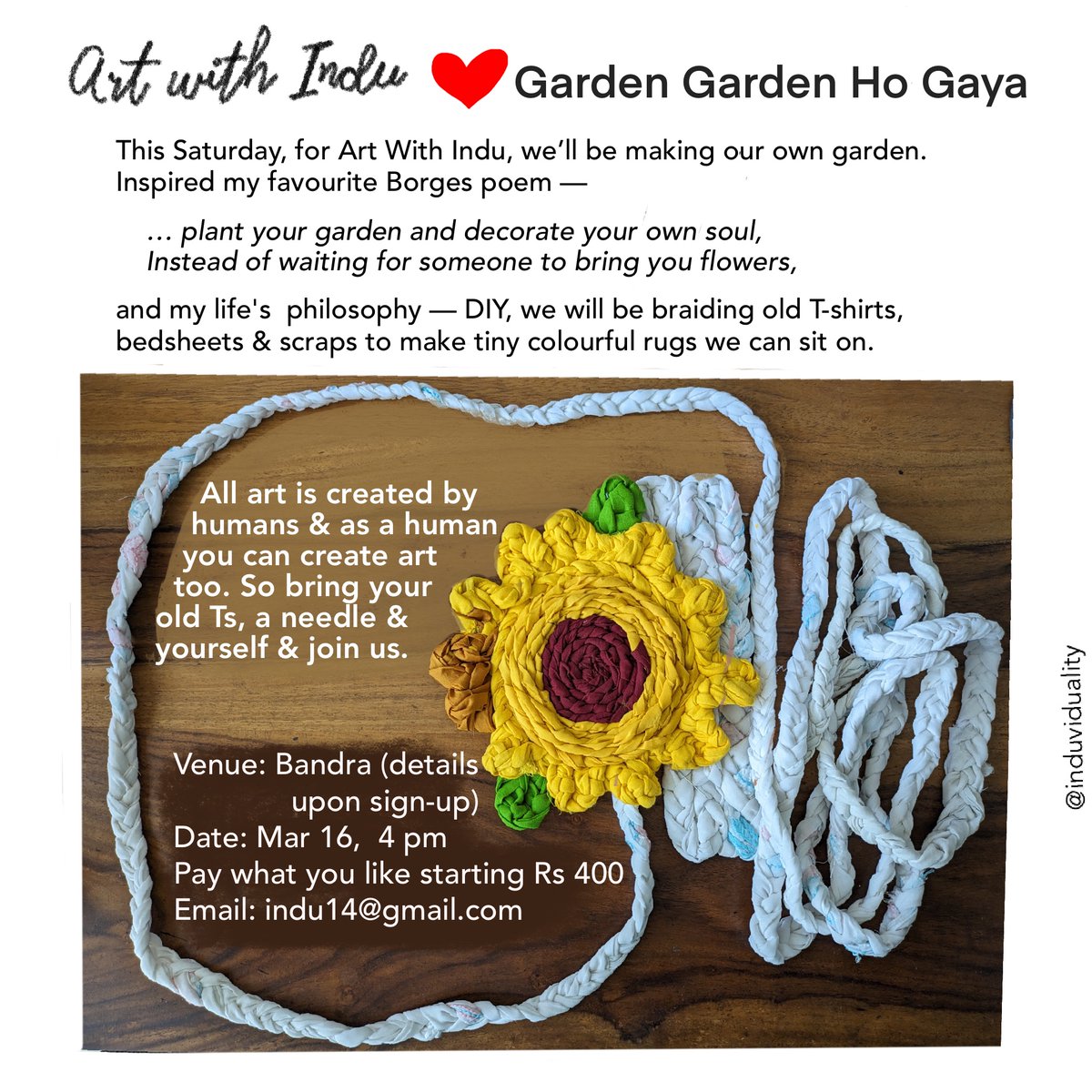 This Saturday, march 16th, I am doing #ArtWithIndu in Bandra. We will be making tiny rugs with scraps. come join us. Also, RT.