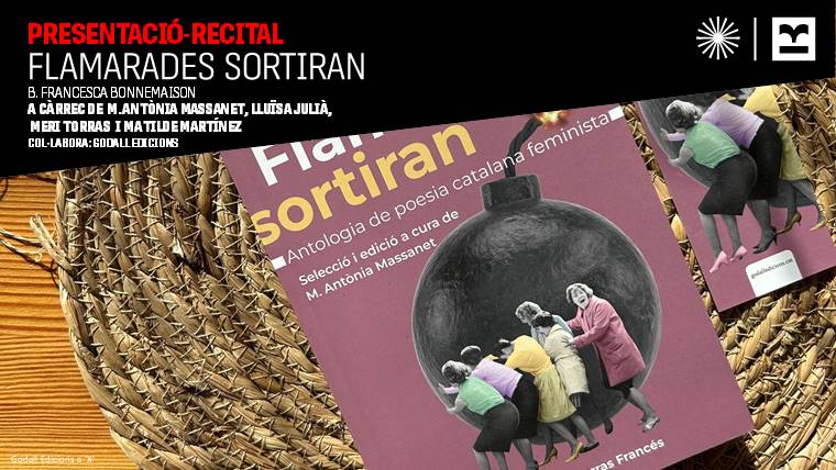 BibliotequesBCN's tweet photo. Avui:
🔥Flamarades sortiran: antologia de poesia catalana feminista
💬A càrrec d' @antoniamassanet, @LluisaJulia, #MeriTorras i @matilmartinez
⌚18h
🏛️ @bibfbonnemaison 📍'La Cuina'
🤝@GodallEdicions
#BibliotequesBCN @Bcn_CiutatVella https://t.co/OjMF9ZSsuB