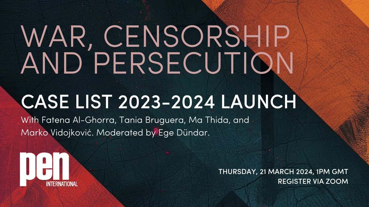 EVENT: Join us on Thurs, 21 March at 1pm GMT for the launch of our Case List 2023/24, War, Censorship, and Persecution, with panellists @ThidaWriter, Fatena Al-Ghorra, @TaniaBruguera, and Marko Vidojković. Moderated by @ege_dundar. Register now: pen-international.org/key-dates/war-… @amdondo