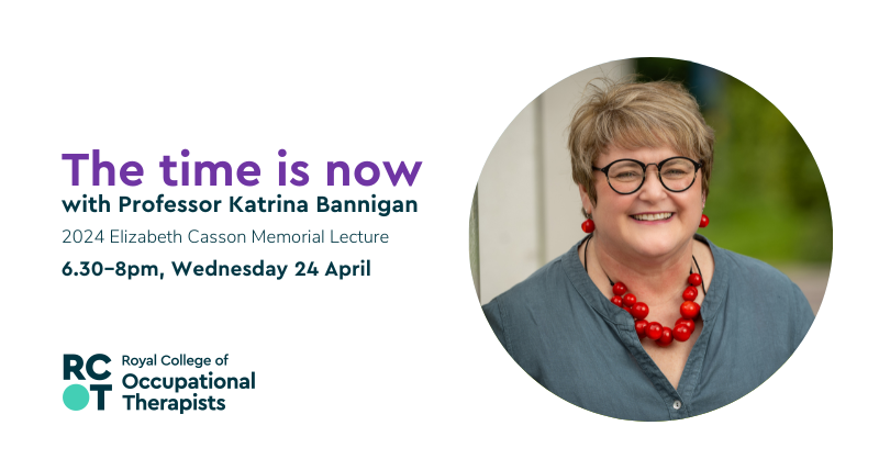 Royal College of Occupational Therapists (@thercot) on Twitter photo Join us for the 2024 Elizabeth Casson Memorial Lecture on Wednesday 24 April.
<a href="/KatrinaBannigan/">Katrina Bannigan FRCOT</a> will explore the importance of individual successes in creating a social movement for the value of occupation.
🎟️ Don't miss out! Book your tickets now: loom.ly/UnJWC7M Join us for the 2024 Elizabeth Casson Memorial Lecture on Wednesday 24 April.
<a href="/KatrinaBannigan/">Katrina Bannigan FRCOT</a> will explore the importance of individual successes in creating a social movement for the value of occupation.
🎟️ Don't miss out! Book your tickets now: loom.ly/UnJWC7M