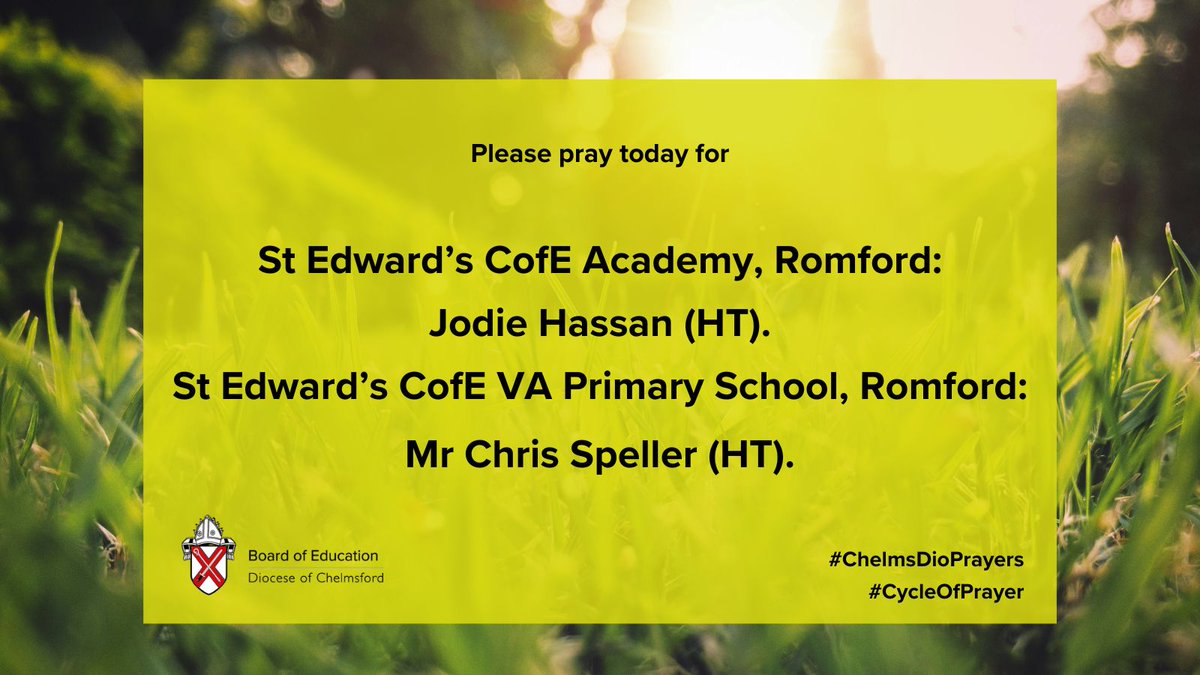Please pray for:

St Edward’s CofE Academy, Romford:
Jodie Hassan (HT).

St Edward’s CofE VA Primary School @stedwardsva, Romford: 
Mr Chris Speller (HT).

#CycleOfPrayer #ChelmsDioPrayers