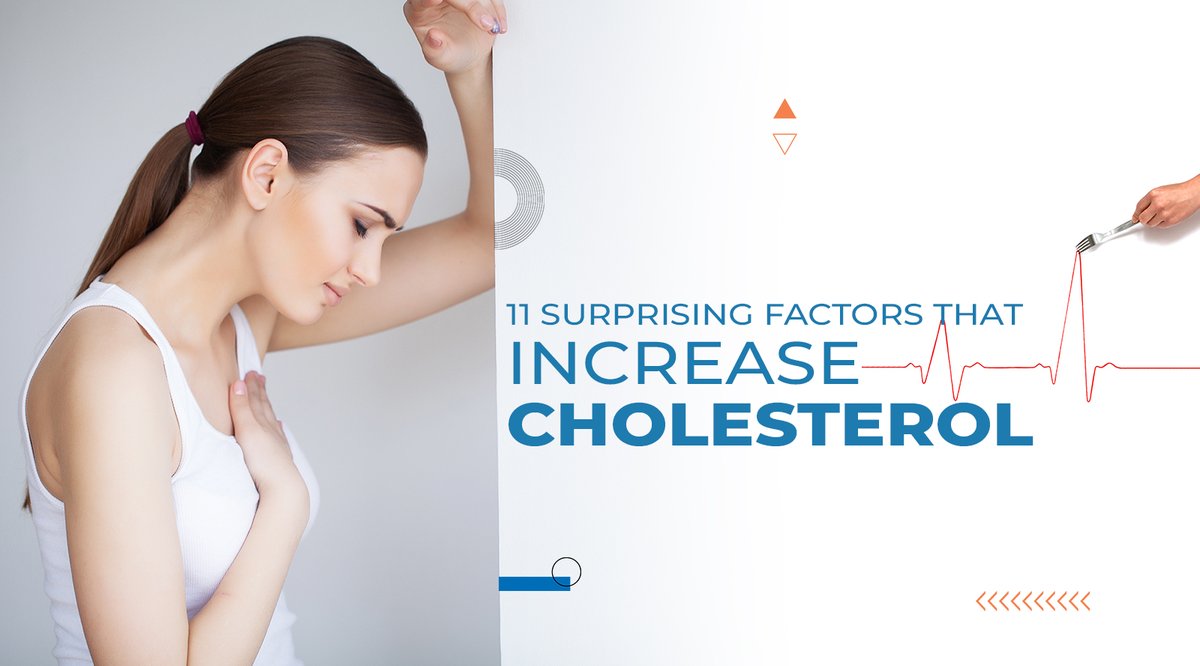 Discover 11 unexpected factors that could spike your #cholesterollevels bit.ly/3TklVma