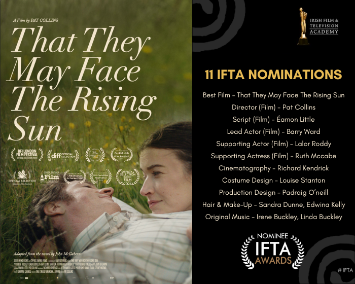 🎬 H U G E N E W S 🎬 That They May Face The Rising Sun has been nominated for 11 @IFTA awards!!! We're feeling very proud to be nominated among such incredible Irish talent, and massive congratulations to all of this year's nominees. #IFTA