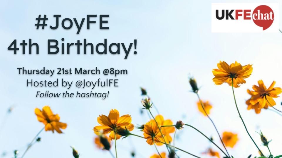 Come join the next #UKFEchat on 21/3/24 to start @JoyfulFE 4th birthday celebrations. Join us at 8pm - this time next week - and follow the @theukfechat hashtag so you don't miss out.