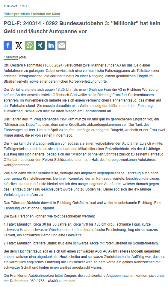Polizei_Ffm's tweet photo. #BAB3 #Frankfurt

Gestern führte ein Betrugsversuch mit der Masche "#Autopanne vortäuschen" überdies zu einer Nötigung, gef. Körperverletzung und zu einem gef. Eingriff in den Straßenverkehr.

⚠️Das Täterduo flüchtete, wir suchen #Zeugen⤵️
PM: https://t.co/LtXMshAOyG https://t.co/Kdens9S1dU