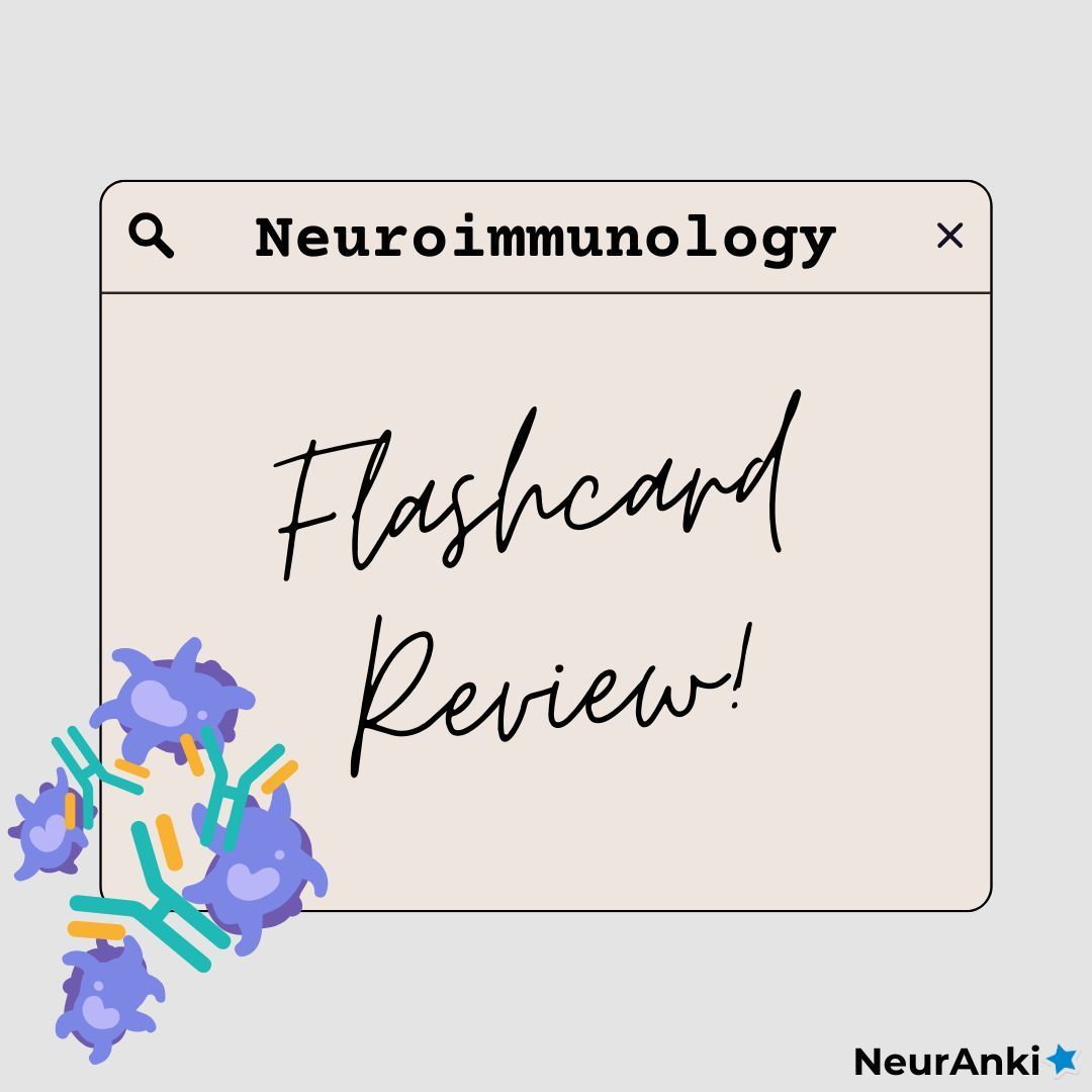 Take a look at some of our neuroimmunology flashcards!