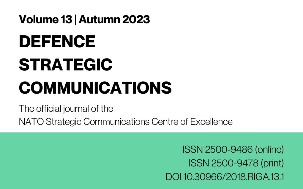 The latest issue of the official international peer-reviewed academic journal of the @STRATCOMCOE 'Defence Strategic Communications Volume 13, Autumn 2023' is now available for readers online: shorturl.at/akvLY