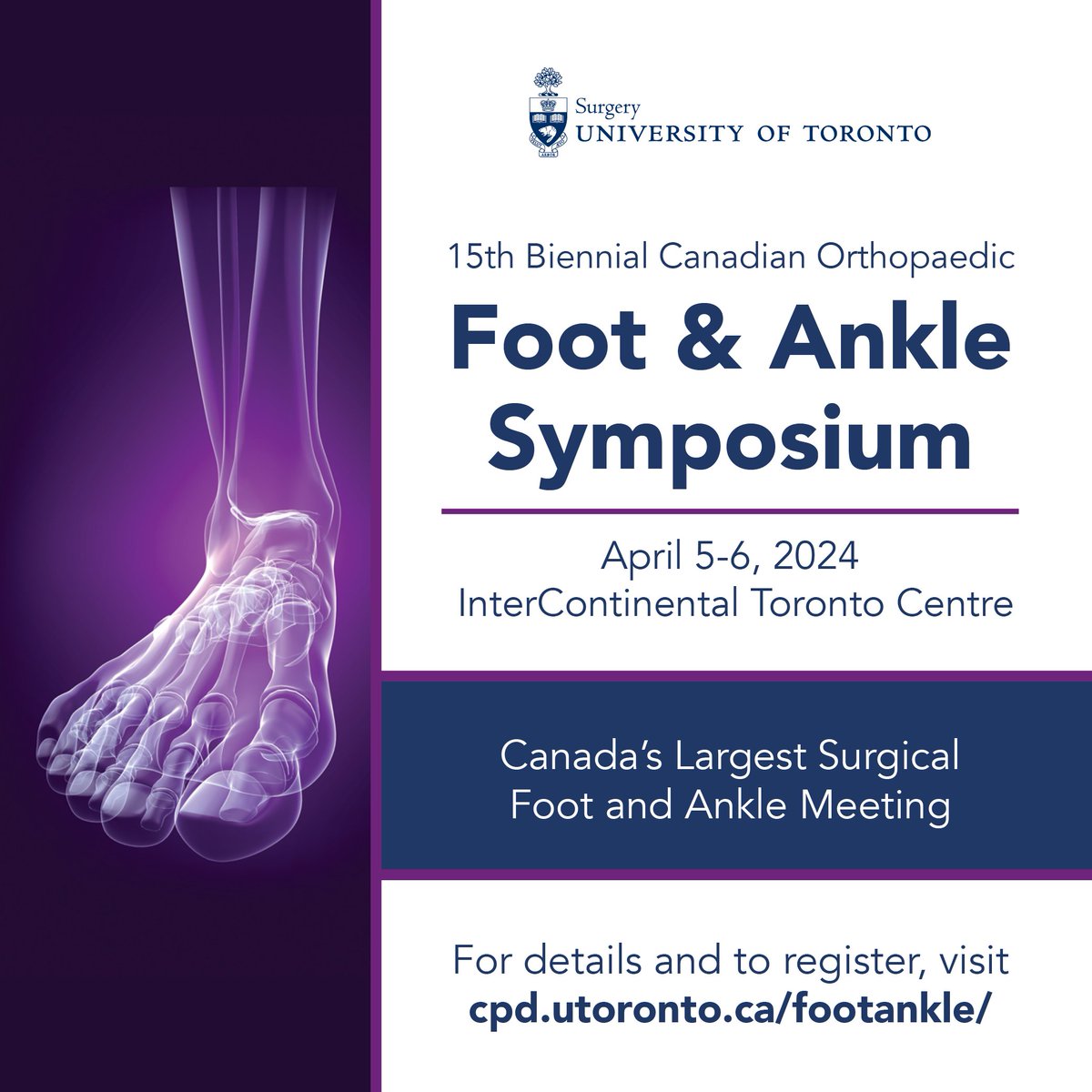 UPCOMING: U of T’s 15th Biennial Foot & Ankle Symposium 🗓️April 5-6, 2024 🏢InterContinental Toronto Centre 🇨🇦 ➡️Register at cpd.utoronto.ca/footankle Canada's largest surgical foot & ankle meeting providing a forum & hub for practising Orthopaedic surgeons to stay current & meet.