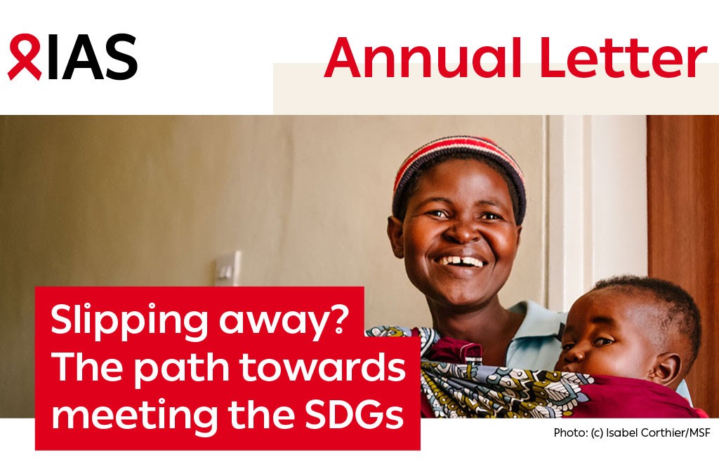 “The path to achieving the #SDGs and ending the #HIV pandemic is not a mystery but a choice.” 📨 Our 2024 Annual Letter is out! 🔎 Find out more about the key areas around which the IAS will convene, advocate and educate this year: bit.ly/3VbvUgj