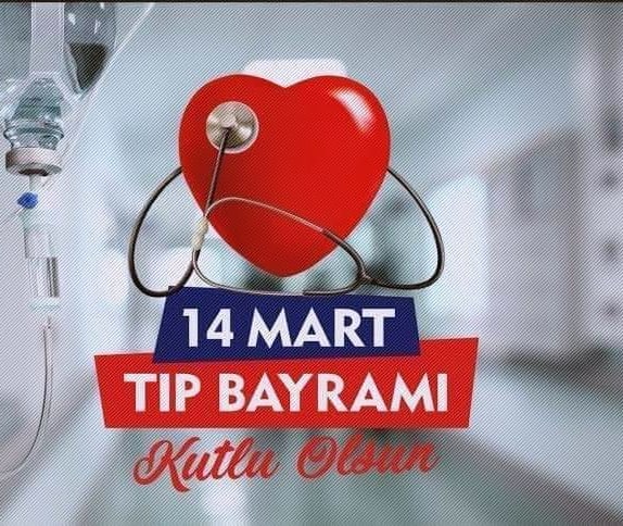 Fedakarca görevlerini yerine getiren tüm sağlık çalışanlarının 14 Mart Tıp Bayramını kutlarım