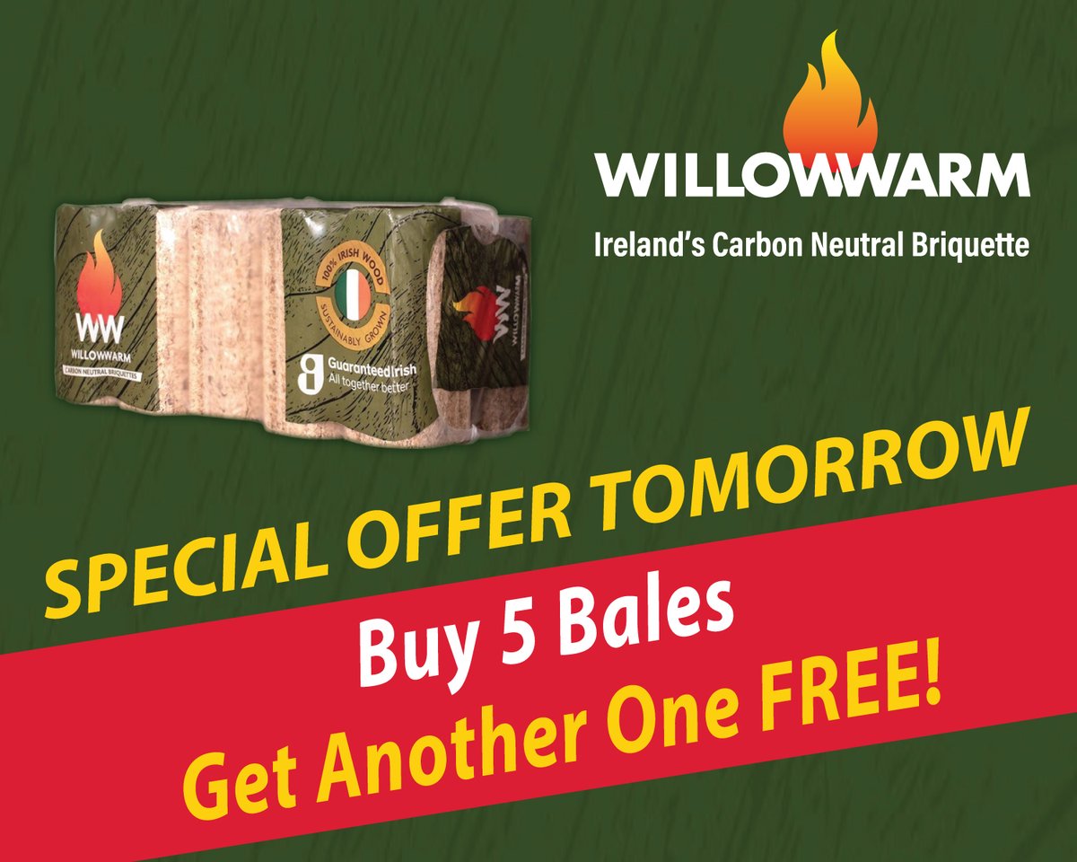 🔥🔥🔥 SPECIAL OFFER 🔥🔥🔥

A very cosy special offer available tomorrow only in Homeland Rathscanlon and Achonry, Sligo.

Buy 5 bales, get another one FREE!

#WillowWarm #Briquettes #CarbonNeutral #GuaranteedIrish #Sustainability #EnvironmentallyFriendly #EPAregistered