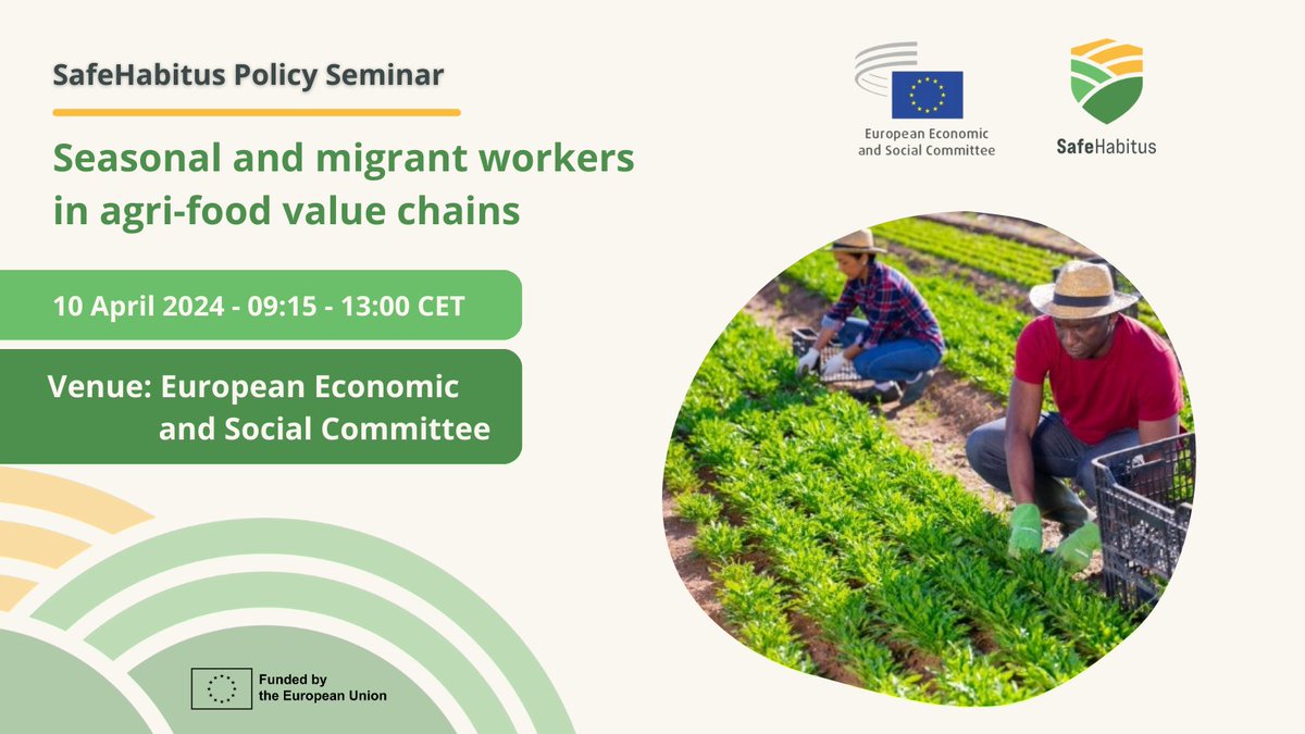 SafeHabitus_eu's tweet photo. Join us on 10 April 2024 for our policy seminar in partnership with the @EU_EESC. 

We'll be delving into crucial discussions on "seasonal and migrant workers in agri-food value chains".

📍 EESC - VMA Building

Discover the programme and register here
👉 https://t.co/8jvDZLrlTJ https://t.co/hkM2LpEdAK